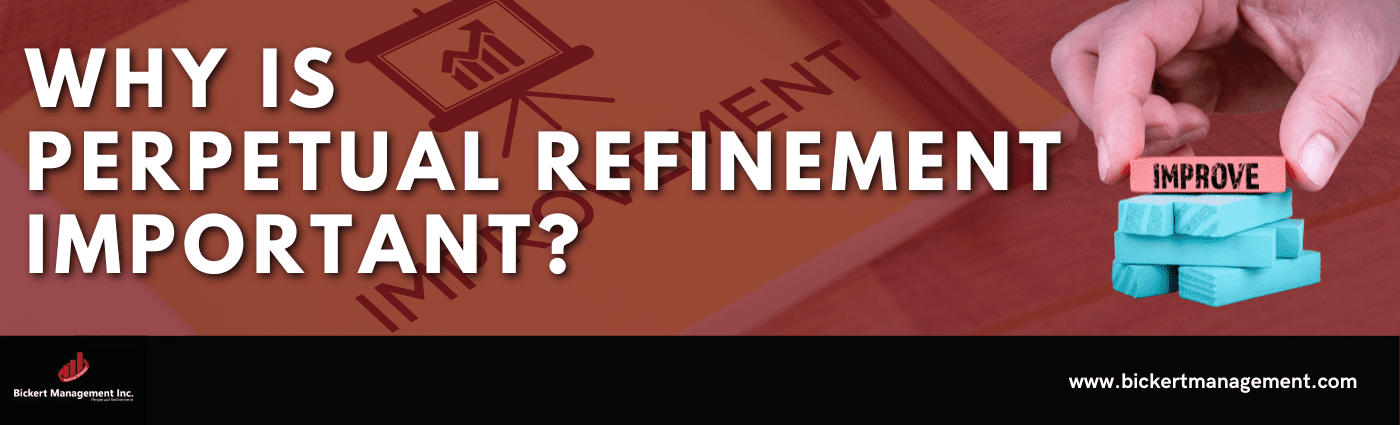 Why is Perpetual Refinement Important?